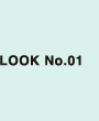 LOOK No.01